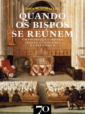 cover image of Quando os Bispos se Reúnem--Um Ensaio que Compara Trento, o Vaticano I e o Vaticano II